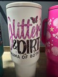 Glitter and Dirt Mama 40 Oz Tumbler
