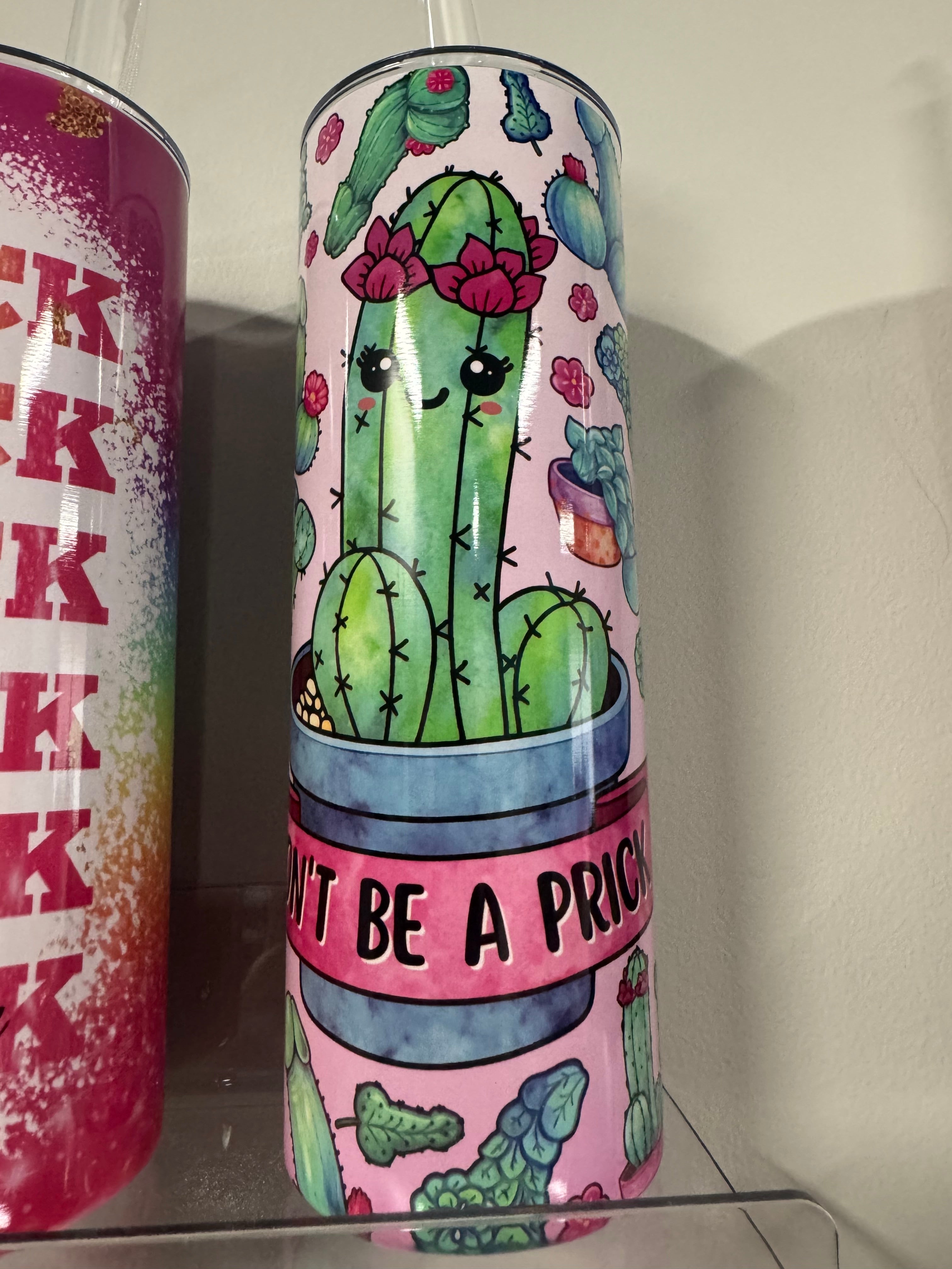 Don’t Be A Prick 20 OZ Tumbler